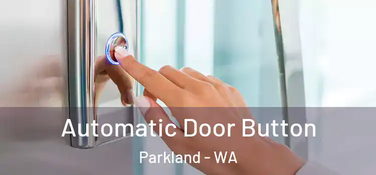 Automatic Door Button Parkland - WA