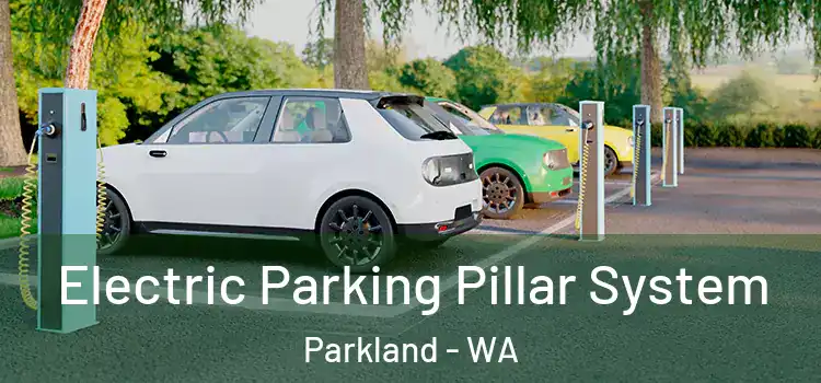 Electric Parking Pillar System Parkland - WA